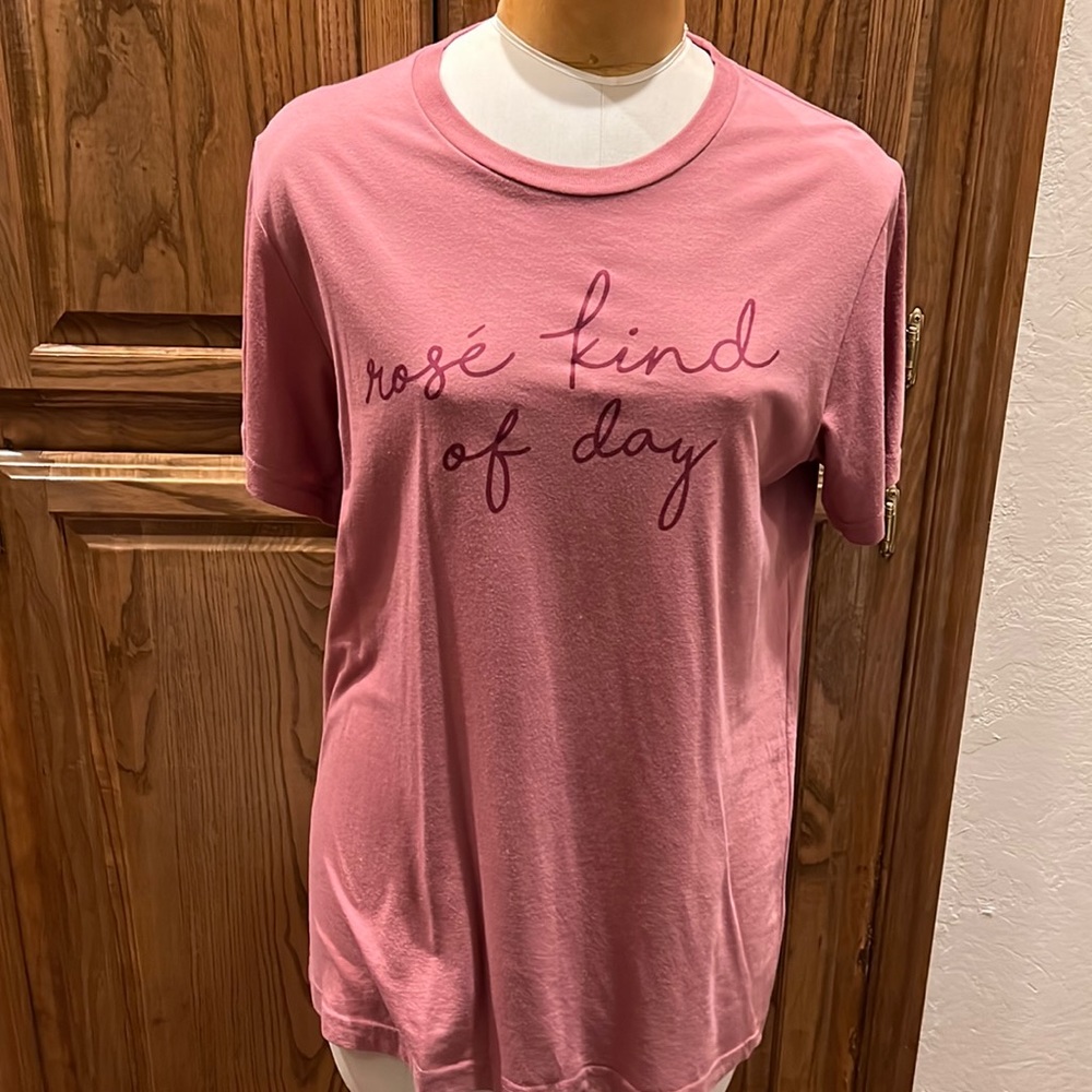 “Rosé Kind of Day” T-shirt in size medium.